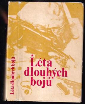 Léta dlouhých bojů