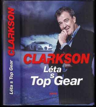 Jeremy Clarkson: Léta s Top Gear