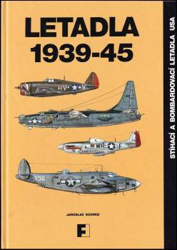 Jaroslav Schmid: Letadla 1939-45
