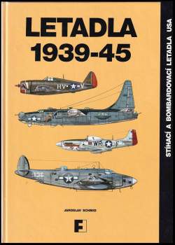 Jaroslav Schmid: Letadla 1939-45