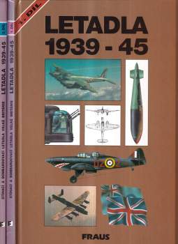 Letadla 1939-45 : Díl 1-2 : Stíhací a bombardovací letadla Velké Británie - Jaroslav Schmid, Jaroslav Schmid, Jaroslav Schmid (1995, Fraus) - ID: 761835