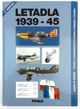 Jaroslav Schmid: Letadla 1939-45