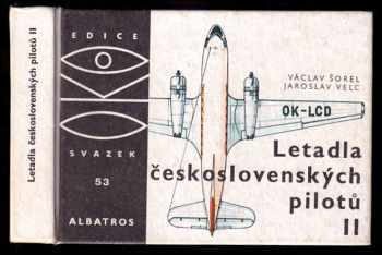Letadla československých pilotů II. díl : pro čtenáře od 9 let - Václav Šorel (1982, Albatros) - ID: 458071