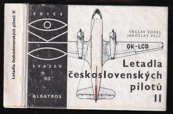 Letadla československých pilotů II. díl : pro čtenáře od 9 let - Václav Šorel (1982, Albatros) - ID: 733279