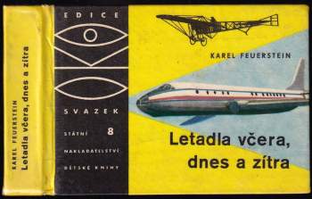 Karel Feuerstein: Letadla včera, dnes a zítra