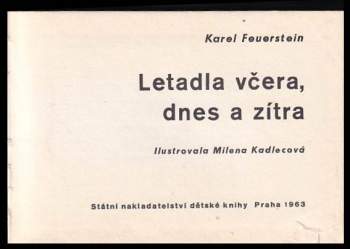 Karel Feuerstein: Letadla včera, dnes a zítra