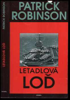 Patrick Robinson: Letadlová loď