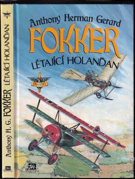 Anthony Herman Gerard Fokker: Létající Holanďan