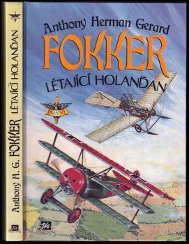 Anthony Herman Gerard Fokker: Létající Holanďan