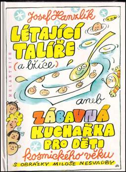 Létající talíře (a lžíce), aneb, Zábavná kuchařka pro děti kosmického věku