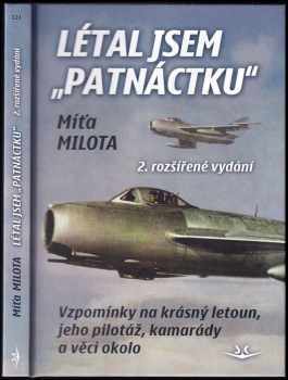 Létal jsem "patnáctku" : "vzpomínky na krásný letoun, jeho pilotáž, kamarády a věci okolo" - Míťa Milota (2010, Svět křídel) - ID: 1414990