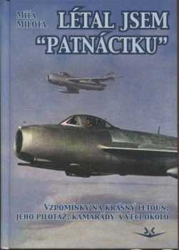 Míťa Milota: Létal jsem "patnáctku"