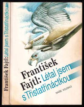 Létal jsem s Třistatřináctkou - František Fajtl (1991, Naše vojsko) - ID: 775279