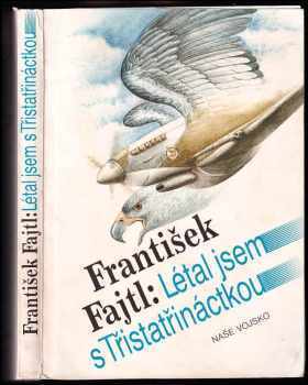 František Fajtl: Létal jsem s Třistatřináctkou