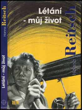 Létání - můj život - Hanna Reitsch (1996, REVI) - ID: 762387