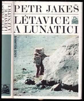 Petr Jakeš: Létavice a lunatici