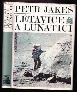 Létavice a lunatici - Petr Jakeš (1978, Mladá fronta) - ID: 53448