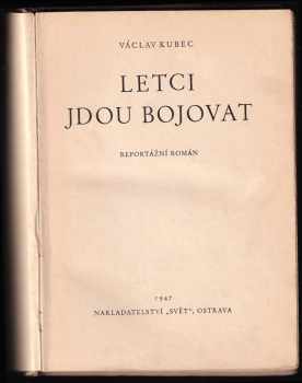 Václav Kubec: Letci jdou bojovat - reportážní román