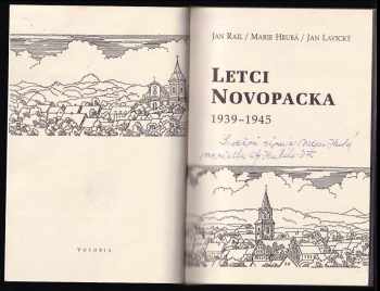 Jan Rail: Letci Novopacka - DEDIKACE / PODPIS MARIE HRUBÁ - VDOVA PO LETCI OTAKARU HRUBÉM