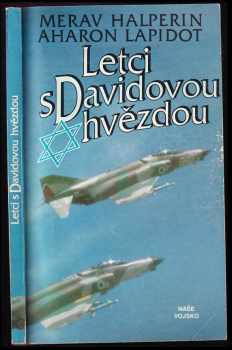 Letci s Davidovou hvězdou - Merav Halperin, Aharon Lapidot (1991, Naše vojsko) - ID: 316358