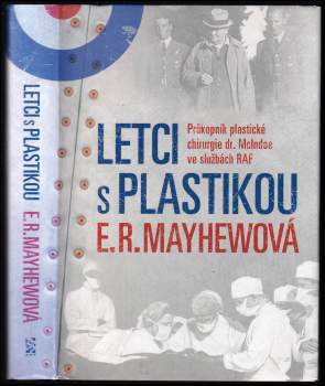 E. R Mayhew: Letci s plastikou