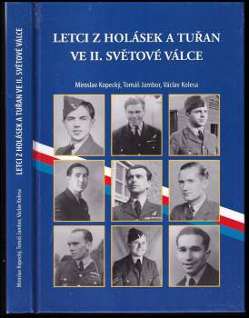 Václav Kolesa: Letci z Holásek a Tuřan ve II. světové válce