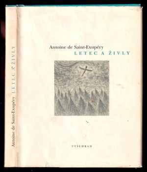 Antoine de Saint-Exupéry: Letec a živly