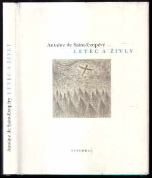 Antoine de Saint-Exupéry: Letec a živly