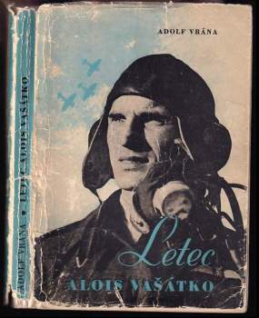 Adolf Vrána: Letec Alois Vašátko