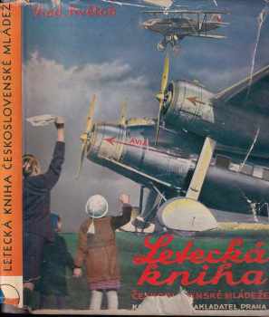 Letecká kniha československé mládeže - Vladislav Květoň (1937, Karel Synek) - ID: 267323