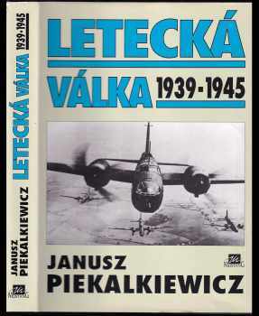 Letecká válka 1939-1945 - Janusz Piekalkiewicz (1995, Mustang) - ID: 518761