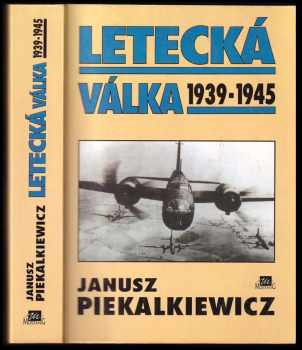 Letecká válka 1939-1945 - Janusz Piekalkiewicz (1995, Mustang) - ID: 568537