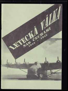 Letecká válka nad Čechami 1944-1945