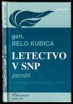 Belo Kubica: Letectvo v SNP
