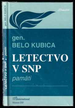 Belo Kubica: Letectvo v SNP