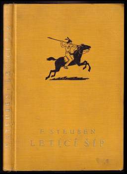 Fritz Steuben: Letící šíp