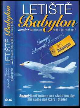 Letiště Babylon, aneb, Nechcete raději jet vlakem?