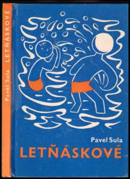 Pavel Sula: Letňáskové