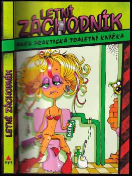 Letní záchodník, aneb, Praktická toaletní knížka