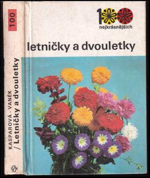 Letničky a dvouletky - Hana Kasparová (1978, Státní zemědělské nakladatelství) - ID: 796725