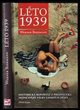 Werner Biermann: Léto 1939