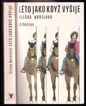 Eliška Horelová: Léto jako když vyšije
