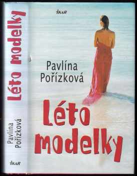 Pavlína Pořízková: Léto modelky