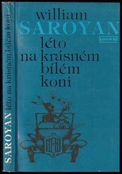 William Saroyan: Léto na krásném bílém koni