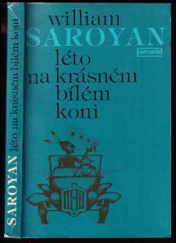 William Saroyan: Léto na krásném bílém koni