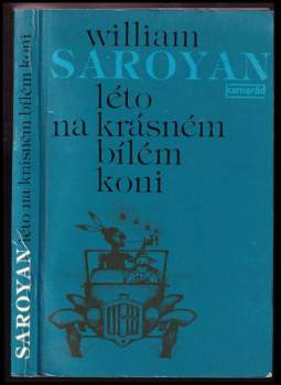William Saroyan: Léto na krásném bílém koni