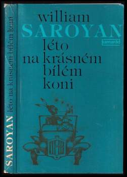 William Saroyan: Léto na krásném bílém koni