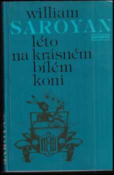 William Saroyan: Léto na krásném bílém koni