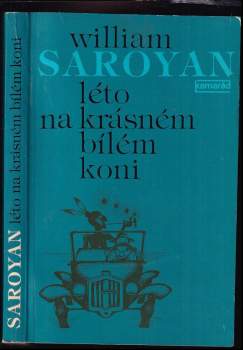 William Saroyan: Léto na krásném bílém koni