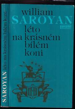 Léto na krásném bílém koni - William Saroyan (1981, Práce) - ID: 835673